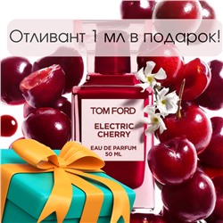 Подарок за первый заказ новичкам - отливант Tom Ford Electric Cherry
