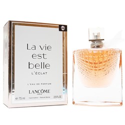 Lancome La Vie est Belle L Eclat L edp for women 100 ml ОАЭ