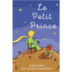 Le Petit Prince Saint-Exupéry A. de