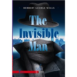 The Invisible Man. B2 Wells H. G.