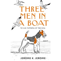 Three Men in a Boat (To say Nothing of the Dog) Jerome Jerome Klapka.