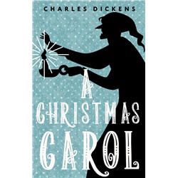 A Christmas Carol. In Prose. Being a Ghost Story of Christmas Dickens Charles