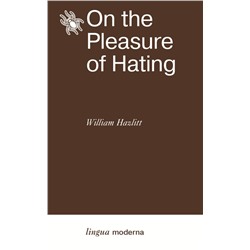 On the Pleasure of Hating Hazlitt W.