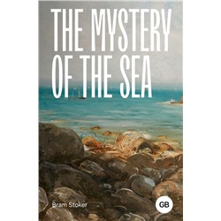 The Mystery of the Sea Stoker Bram