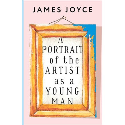 A Portrait of the Artist as a Young Man Joyce J.