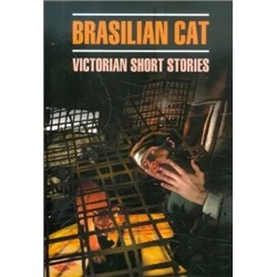 Brasilian Cat. Victorian Short Stories